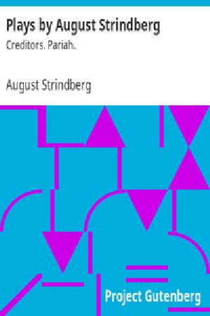 [Gutenberg 5053] • Plays by August Strindberg: Creditors. Pariah.